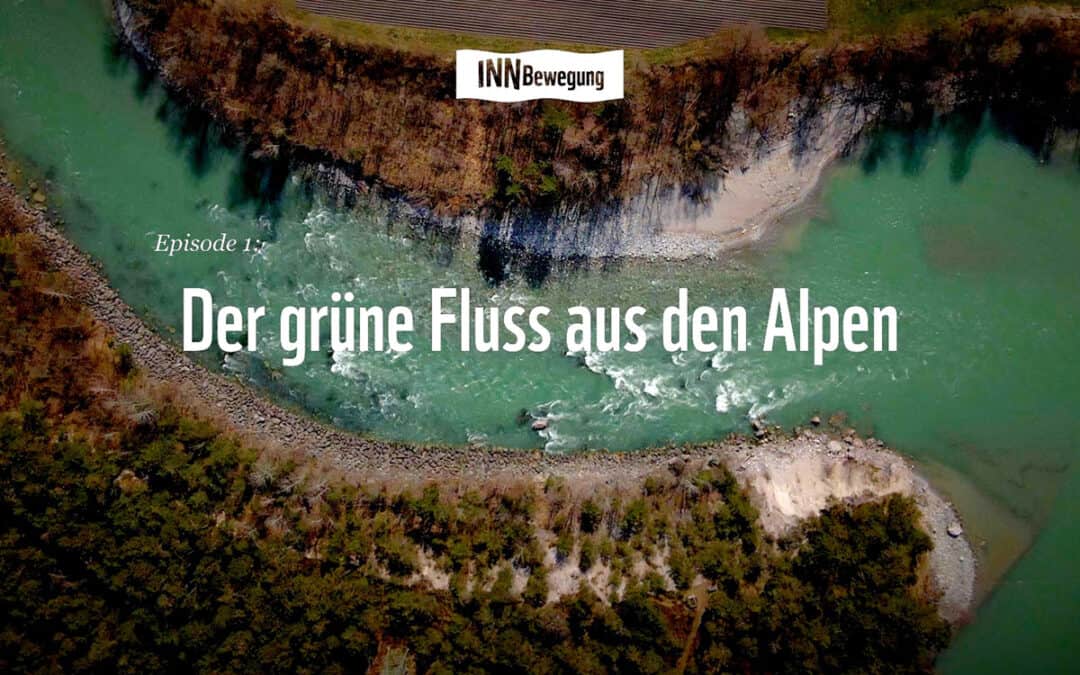 5 Fakten über den Inn – Der grüne Fluss aus den Alpen – Episode 1
