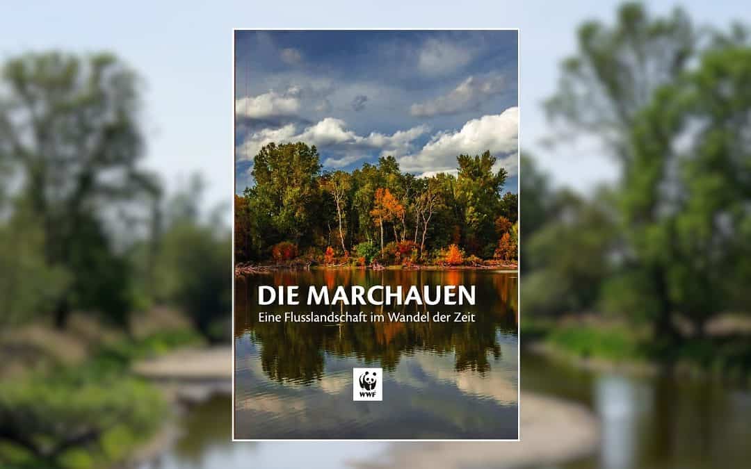 WWF-Buch: DIE MARCHAUEN – Eine Flusslandschaft im Wandel der Zeit